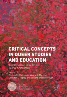 Critical Concepts in Queer Studies and Education : An International Guide for the Twenty-First Century