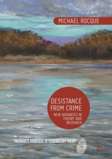 Desistance from Crime : New Advances in Theory and Research