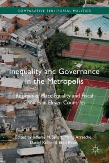 Inequality and Governance in the Metropolis : Place Equality Regimes and Fiscal Choices in Eleven Countries