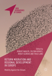 Return Migration and Regional Development in Europe : Mobility Against the Stream