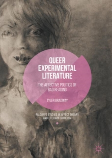 Queer Experimental Literature : The Affective Politics of Bad Reading