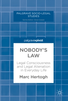 Nobody's Law : Legal Consciousness and Legal Alienation in Everyday Life