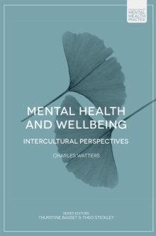 Mental Health and Wellbeing : Intercultural Perspectives