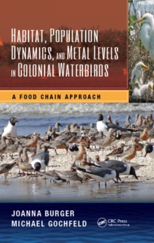 Habitat, Population Dynamics, and Metal Levels in Colonial Waterbirds : A Food Chain Approach