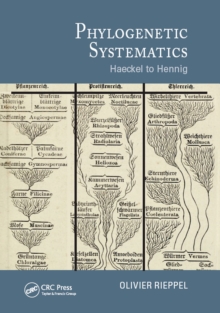 Phylogenetic Systematics : Haeckel to Hennig