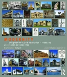 Modernity : Enlightenment and Revolution - ideal and unforeseen consequence