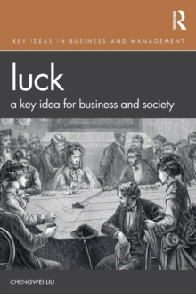 Luck : A Key Idea for Business and Society