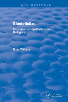 Revival: Biostatistics (1993) : Concepts and Applications for Biologists