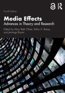 Media Effects : Advances in Theory and Research