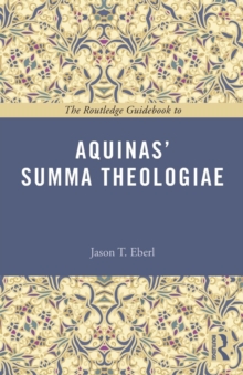 The Routledge Guidebook to Aquinas' Summa Theologiae