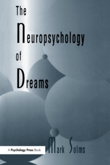 The Neuropsychology of Dreams : A Clinico-anatomical Study