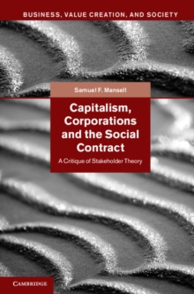 Capitalism, Corporations and the Social Contract : A Critique of Stakeholder Theory