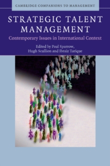 Strategic Talent Management : Contemporary Issues in International Context