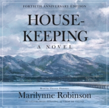 Housekeeping (Fortieth Anniversary Edition) : A Novel