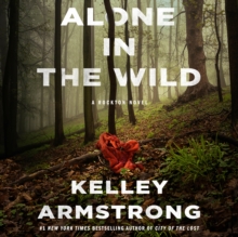 Alone in the Wild : A Rockton Novel