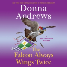 The Falcon Always Wings Twice : A Meg Langslow Mystery