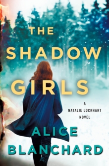 The Shadow Girls : A Natalie Lockhart Novel