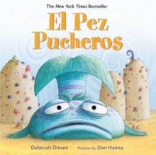 El Pez Pucheros / The Pout-Pout Fish (Spanish Edition)