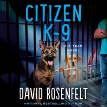 Citizen K-9 : A K Team Novel