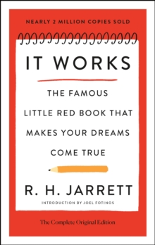 It Works: The Complete Original Edition : The Famous Little Red Book That Makes Your Dreams Come True