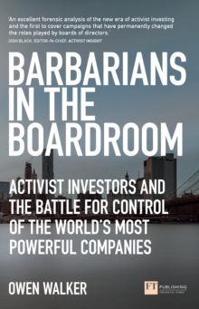 Barbarians In The Boardroom Activist Investors And The