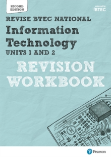Revise BTEC National Information Technology Units 1 and 2 Revision Workbook : Edition 2