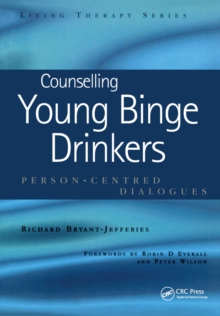 Counselling Young Binge Drinkers : Person-Centred Dialogues