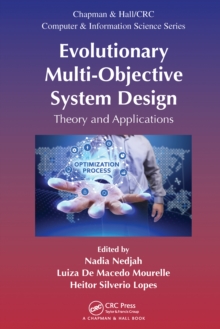 Evolutionary Multi-Objective System Design : Theory and Applications