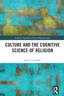Culture and the Cognitive Science of Religion