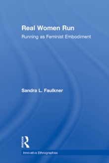 Real Women Run : Running as Feminist Embodiment
