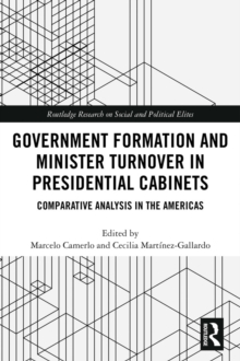 Government Formation and Minister Turnover in Presidential Cabinets : Comparative Analysis in the Americas