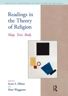 Readings in the Theory of Religion : Map, Text, Body