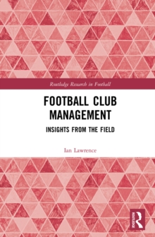 Football Club Management : Insights from the Field