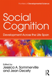 Social Cognition : Development Across the Life Span