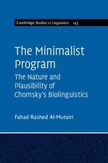 The Minimalist Program : The Nature and Plausibility of Chomsky's Biolinguistics