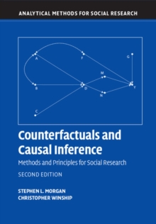 Counterfactuals and Causal Inference : Methods and Principles for Social Research