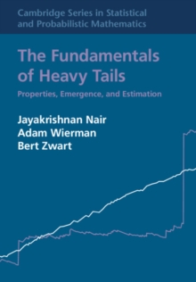 The Fundamentals of Heavy Tails : Properties, Emergence, and Estimation