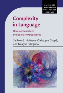Complexity in Language : Developmental and Evolutionary Perspectives