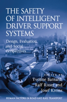 The Safety of Intelligent Driver Support Systems : Design, Evaluation and Social Perspectives