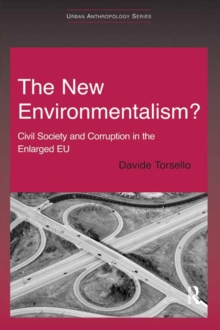 The New Environmentalism? : Civil Society and Corruption in the Enlarged EU