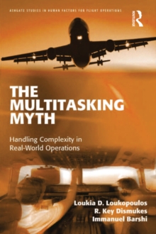 The Multitasking Myth : Handling Complexity in Real-World Operations