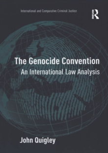 The Genocide Convention : An International Law Analysis