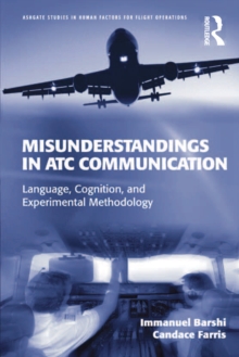 Misunderstandings in ATC Communication : Language, Cognition, and Experimental Methodology
