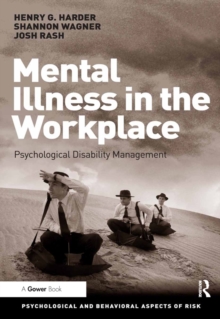 Mental Illness in the Workplace : Psychological Disability Management