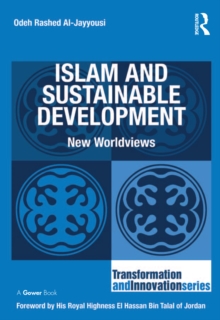 Islam and Sustainable Development : New Worldviews