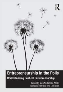 Entrepreneurship in the Polis : Understanding Political Entrepreneurship