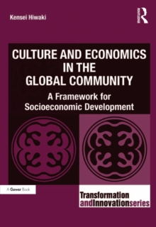 Culture and Economics in the Global Community : A Framework for Socioeconomic Development
