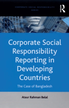 Corporate Social Responsibility Reporting in Developing Countries : The Case of Bangladesh