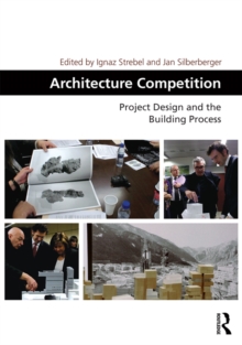 Architecture Competition : Project Design and the Building Process