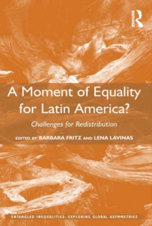 A Moment of Equality for Latin America? : Challenges for Redistribution